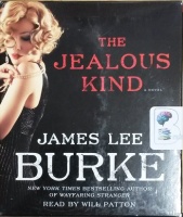 The Jealous Kind written by James Lee Burke performed by Will Patton on CD (Unabridged)